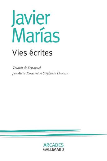 Couverture du livre « Vies écrites » de Javier Marias aux éditions Gallimard