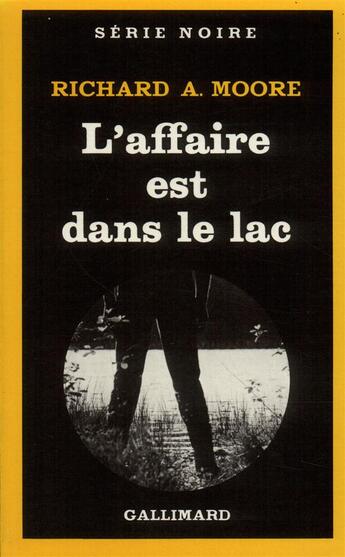 Couverture du livre « L'affaire est dans le lac » de Richard A. Moore aux éditions Gallimard