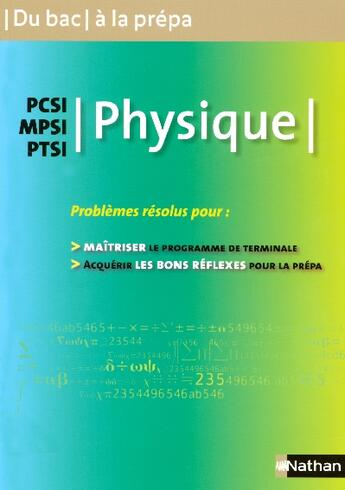 Couverture du livre « Du bac a la prepa - physique pcsi/mpsi/ptsi » de Faye/Aullen aux éditions Nathan