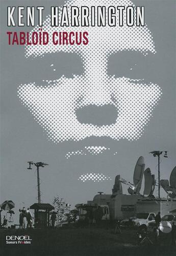 Couverture du livre « Tabloïd circus » de Kent Harrington aux éditions Denoel