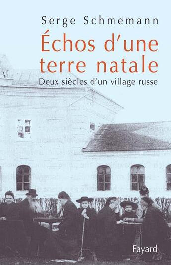 Couverture du livre « Echos d'une terre natale » de Schmemann-S aux éditions Fayard