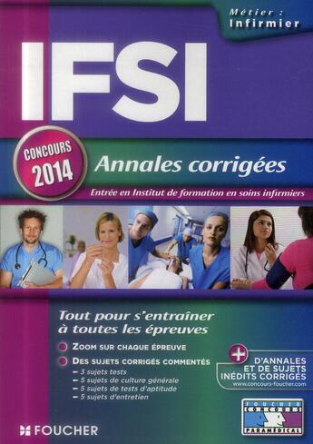 Couverture du livre « IFSI ; annales corrigées ; concours 2014 » de Valerie Beal aux éditions Foucher