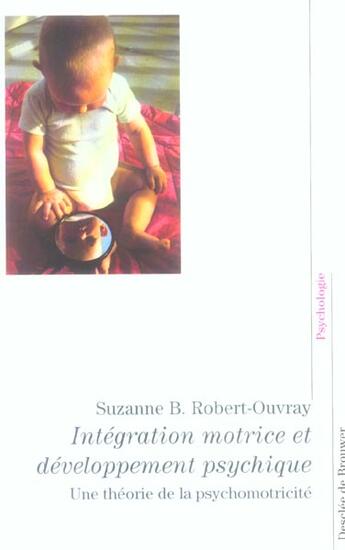 Couverture du livre « Integration motrice et developpement psychique » de Robert-Ouvray Suzann aux éditions Desclee De Brouwer