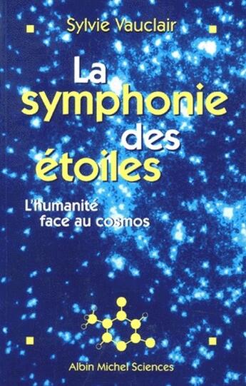 Couverture du livre « La symphonie des étoiles ; l'humanité face au cosmos » de Vauclair-S aux éditions Albin Michel