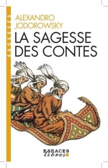 Couverture du livre « La sagesse des contes » de Alexandro Jodorowsky aux éditions Albin Michel