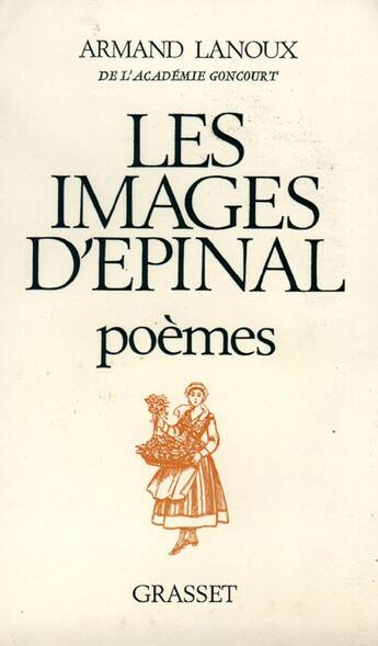 Couverture du livre « Les images d'Epinal » de Armand Lanoux aux éditions Grasset