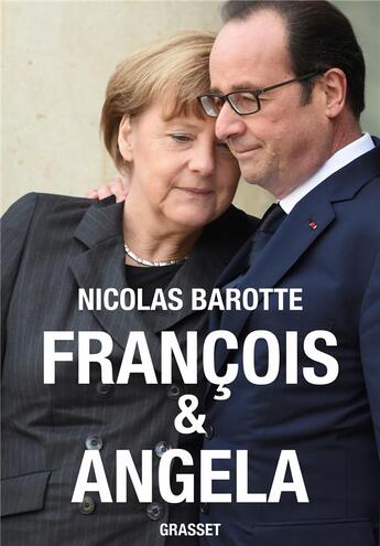 Couverture du livre « François & Angela » de Nicolas Barotte aux éditions Grasset