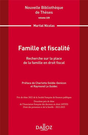 Couverture du livre « Famille et fiscalité Tome.225 » de Nicolas Martial aux éditions Dalloz