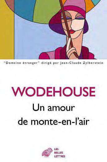 Couverture du livre « Un amour de monte-en-l'air » de Pelham Grenville Wodehouse aux éditions Belles Lettres