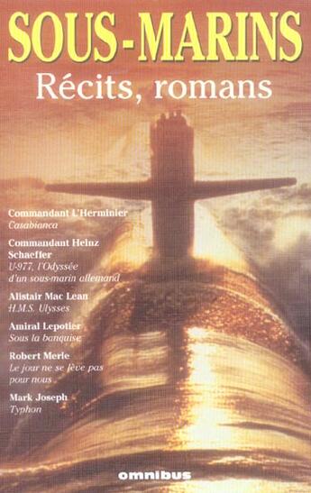 Couverture du livre « Sous-marins : récits, romans » de Alistair Maclean et Collectif aux éditions Omnibus