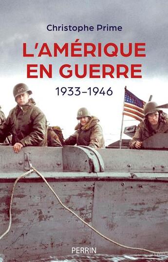 Couverture du livre « L'Amérique en guerre : 1933-1946 » de Christophe Prime aux éditions Perrin