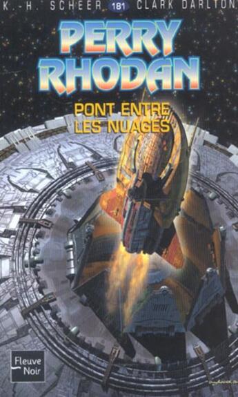 Couverture du livre « Perry Rhodan - cycle 6 ; les constructeurs du Centre Tome 44 : pont entre les nuages » de Clark Darlton et Karl-Herbert Scheer aux éditions Fleuve Editions