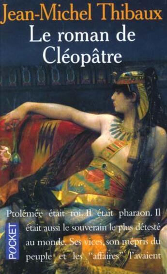 Couverture du livre « Le Roman De Cleopatre » de Jean-Michel Thibaux aux éditions Pocket