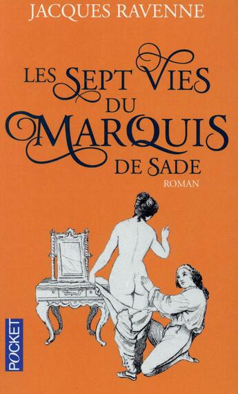 Couverture du livre « Les sept vies du marquis de Sade » de Jacques Ravenne aux éditions Pocket