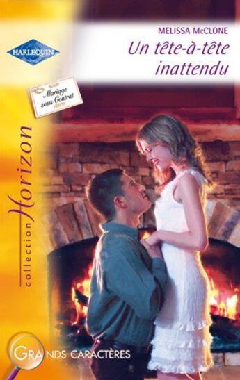 Couverture du livre « Un tête-à-tête inattendu » de Melissa Mcclone aux éditions Harlequin