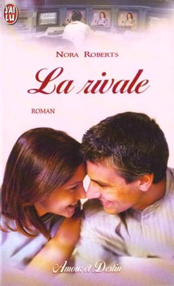 Couverture du livre « Rivale (la) » de Nora Roberts aux éditions J'ai Lu