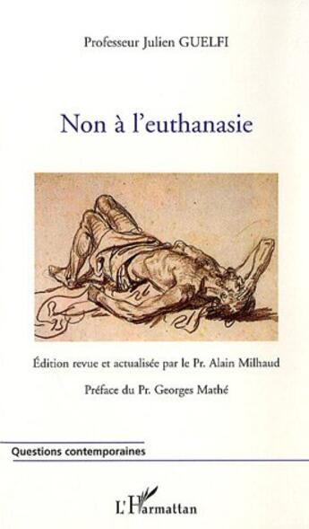 Couverture du livre « Non à l'euthanasie » de Julien Guelfi aux éditions L'harmattan