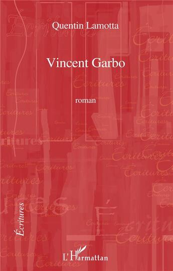 Couverture du livre « Vincent Garbo » de Quentin Lamotta aux éditions L'harmattan