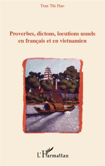 Couverture du livre « Proverbes, dictons, locutions usuels en français et en vietnamien » de Thi Hao Tran aux éditions L'harmattan