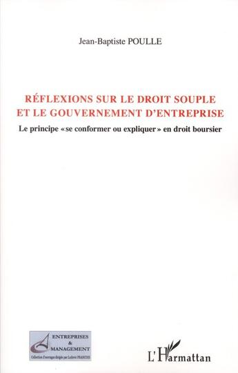 Couverture du livre « Réflexions sur le droit souple et le gouvernement d'entreprise ; le principe 