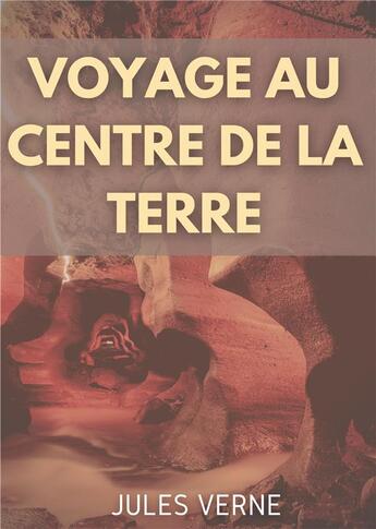 Couverture du livre « Voyage au centre de la terre : un roman d'aventures de Jules Verne (édition intégrale de 1864) » de Jules Verne aux éditions Books On Demand