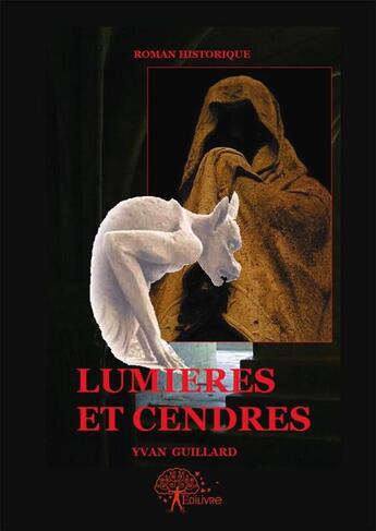 Couverture du livre « Lumieres et cendres » de Guillard Mario aux éditions Edilivre