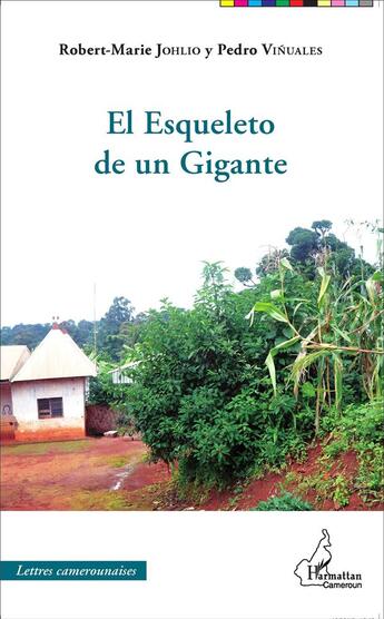 Couverture du livre « El esqueleto de un gigante » de Roberto-Marie Johlio et Pedro Vinuales aux éditions L'harmattan