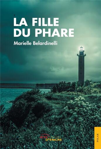 Couverture du livre « La fille du phare » de Belardinelli M. aux éditions Jets D'encre