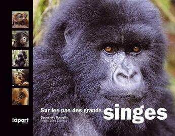 Couverture du livre « Sur les pas des grands singes » de Genevieve Hamelin aux éditions L'a Part Buissonniere