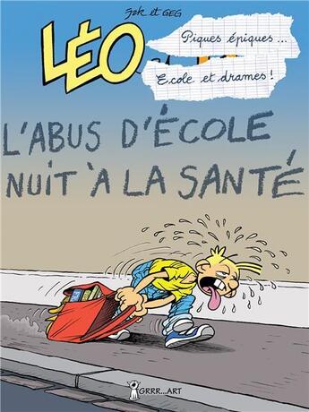 Couverture du livre « Léo et Lu Tome 9 : piques épiques, écoles et drames ; cours et cour et ras les blames ! » de Geg et Jak aux éditions Grrr...art