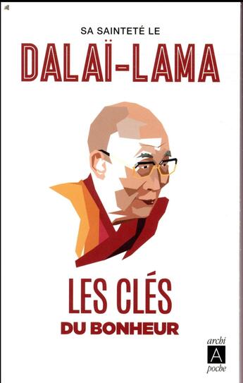 Couverture du livre « Les clés du bonheur » de Dalai-Lama aux éditions Archipoche