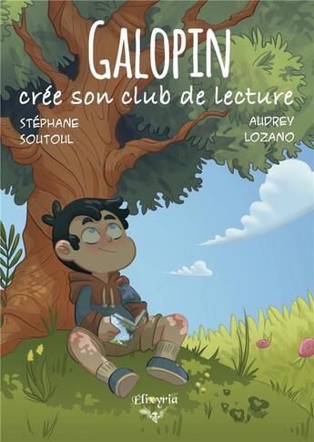 Couverture du livre « Galopin crée son club de lecture » de Stephane Soutoul et Audrey Lozano aux éditions Elixyria