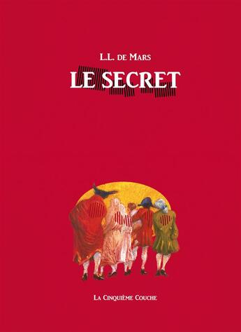 Couverture du livre « Le secret » de L. L. De Mars aux éditions La Cinquieme Couche