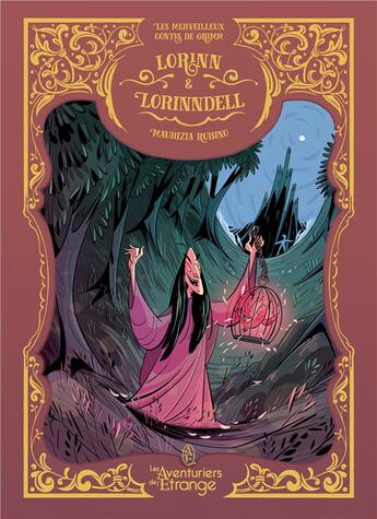 Couverture du livre « Lorinn & Lorrindell » de Maurizia Rubino et Wilhelm Grimm aux éditions Les Aventuriers De L'etrange