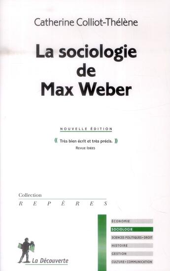 Couverture du livre « La sociologie de Max Weber » de Catherine Colliot-Thélène aux éditions La Decouverte