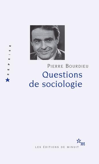 Couverture du livre « Questions de sociologie » de Pierre Bourdieu aux éditions Minuit