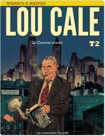 Couverture du livre « Lou Cale t.2 ; le cadavre scalpé » de Guy Raives et Warn'S aux éditions Humanoides Associes