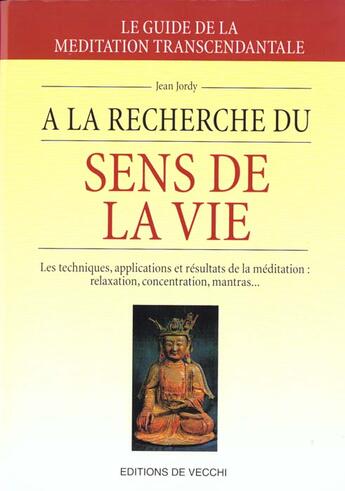 Couverture du livre « A la recherche du sens et de la vie » de Jean Jordy aux éditions De Vecchi