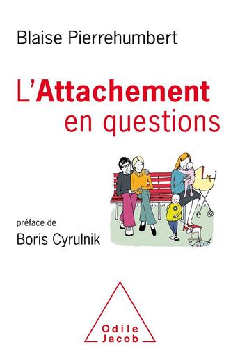 Couverture du livre « L'attachement en questions » de Blaise Pierrehumbert aux éditions Odile Jacob