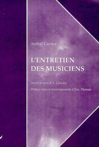 Couverture du livre « L'ENTRETIEN DES MUSICIENS » de Anibal Gantez aux éditions L'harmattan