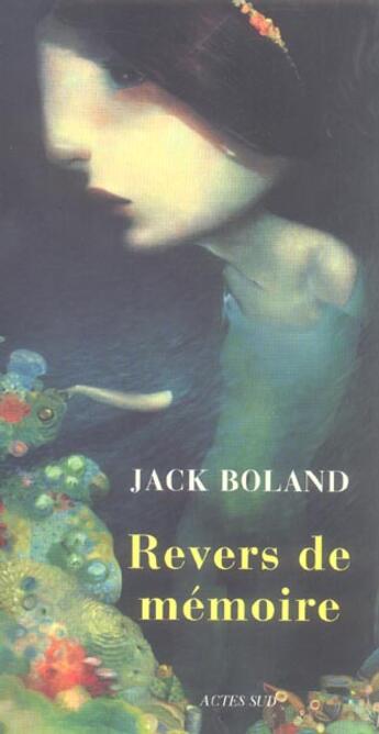 Couverture du livre « Revers de mémoire » de Boland Jack aux éditions Actes Sud