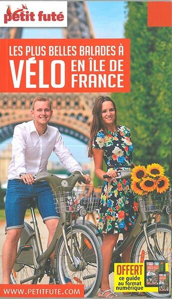 Couverture du livre « GUIDE PETIT FUTE ; THEMATIQUES ; les plus belles balades à vélo en île de France » de  aux éditions Le Petit Fute