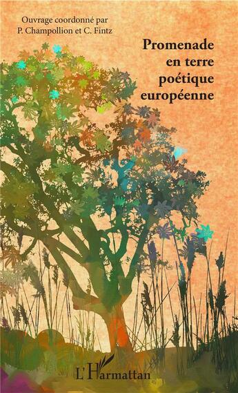 Couverture du livre « Promenade en terre poétique européenne » de Claude Fintz et Pierre Champollion aux éditions L'harmattan