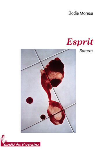 Couverture du livre « Esprit » de Elodie Moreau aux éditions Societe Des Ecrivains