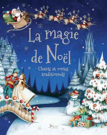 Couverture du livre « La magie de Noël » de  aux éditions Elcy Jeunesse