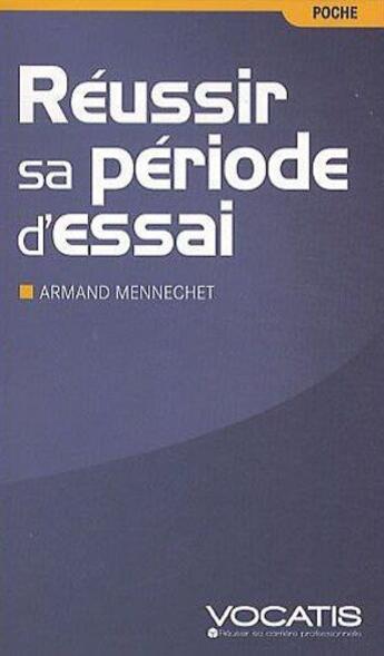 Couverture du livre « Réussir sa periode d'essai » de Armand Mennechet aux éditions Studyrama