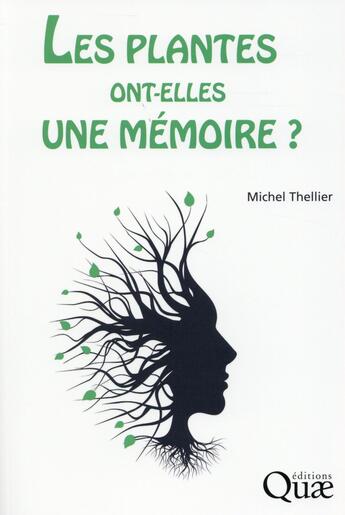 Couverture du livre « Les plantes ont elles une mémoire » de Michel Thellier aux éditions Quae