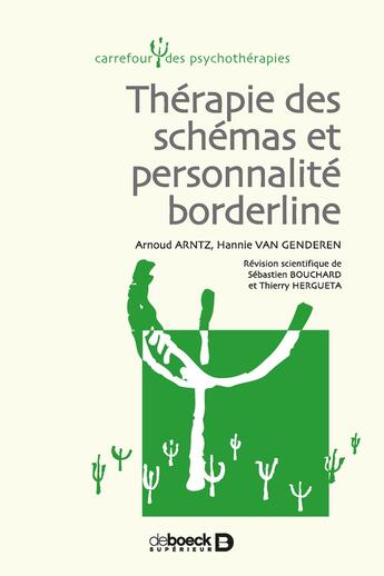 Couverture du livre « Thérapie des schèmas et personnalité borderlne » de Arnoud Arntz et Hannie Van Genderen aux éditions De Boeck Superieur