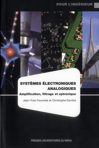 Couverture du livre « Systemes electroniques analogiques » de Fourniols/Escri aux éditions Pu Du Midi