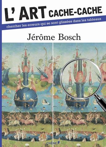 Couverture du livre « L'ART CACHE-CACHE ; Jérome Bosch » de  aux éditions Chene